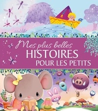 Dania Florino et Jérémy Parigi - Mes plus belles histoires pour les petits.