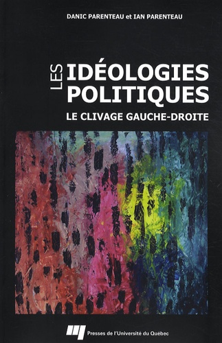 Danic Parenteau - Les idéologies politiques - Le clivage gauche-droite.