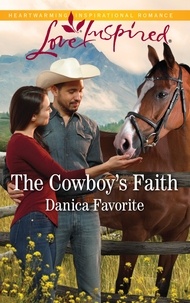 Danica Favorite - The Cowboy's Faith.