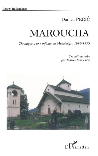 Maroucha. Chronique d'une enfance au Monténégro 1916-1930