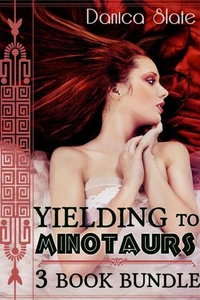 Yielding to the Minotaurs - 3 Book Bundle