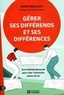 Danie Beaulieu - Gérer ses différends et ses différences - Une méthode éprouvée pour créer l'harmonie autour de soi.