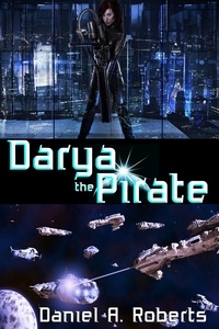  Daniel A. Roberts - Darya the Pirate.