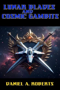 Lunar Blades and Cosmic Gambits