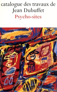 Daniel Abadie - Catalogue des travaux de Jean Dubuffet - Tome 34, Psycho-sites.