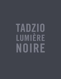 Daniel Abadie - Tadzio lumière noire.