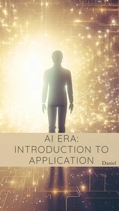  Daniel - AI Era: Introduction to Application.