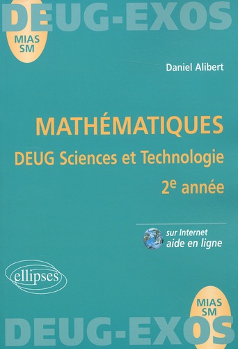 Daniel Alibert - Mathematiques Deug Sciences Et Technologie 2eme Annee.