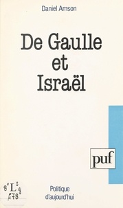Daniel Amson - De Gaulle et Israël.