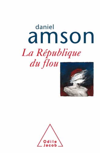 Daniel Amson - République du flou (La).