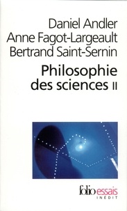 Daniel Andler et Anne Fagot-Largeault - Philosophie Des Sciences. Tome 2.