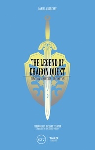 Daniel Andreyev - The Legend of Dragon Quest - Creation - universe - decryption.