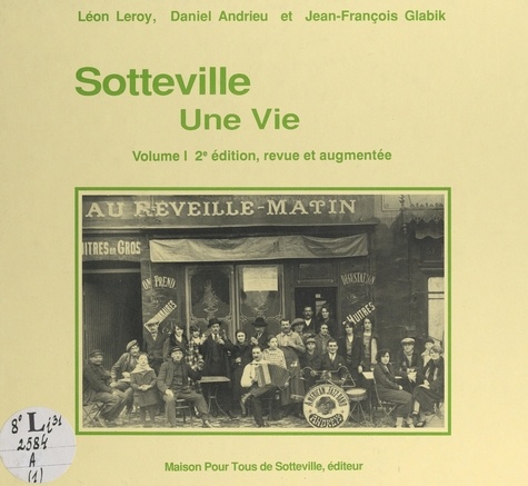 Sotteville (1). Une vie