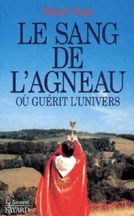 Le sang de l'Agneau où guérit l'univers