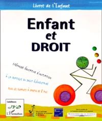 Enfant Et Droit. Le Sens De La Loi, Livret De L'Enfant