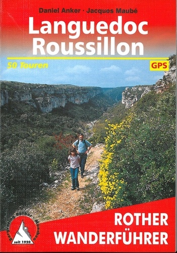 Languedoc Roussillon. 50 ausgewählte Wanderungen im Hinterland und an der Küste