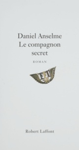 Daniel Anselme - Le compagnon secret.