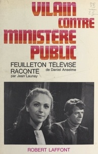 Daniel Anselme et Jean Launay - Vilain contre ministère public.