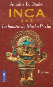 Inca Tome 3 : La Lumiere Du Machu Picchu