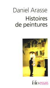 Téléchargement gratuit de livres anglais en mp3 Histoires de peintures par Daniel Arasse 9782070320813  (Litterature Francaise)