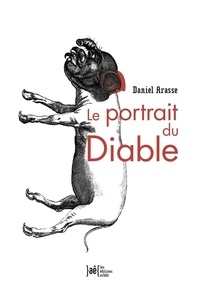 Daniel Arasse - Le portrait du Diable.