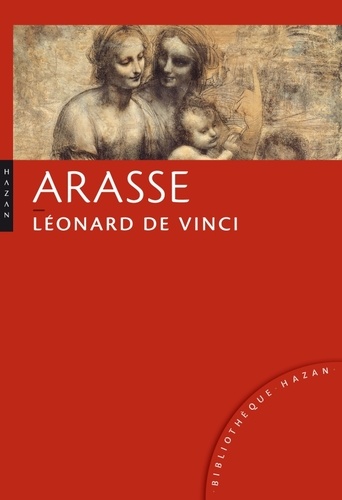 Daniel Arasse - Léonard de Vinci - Le rythme du monde.