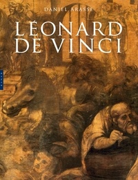 Daniel Arasse - Léonard de Vinci - Le rythme du monde.