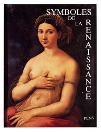 Daniel Arasse et Maurice Brock - Symboles de la Renaissance Tome 3 : .