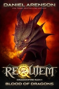  Daniel Arenson - Blood of Dragons - Requiem: Dragonfire Rain, #1.