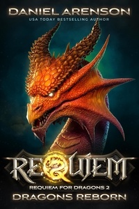  Daniel Arenson - Dragons Reborn - Requiem: Requiem for Dragons, #2.