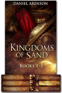  Daniel Arenson - Kingdoms of Sand: Books 1-3.