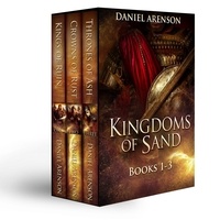  Daniel Arenson - Kingdoms of Sand: Books 1-3.