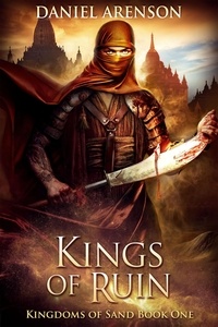 Daniel Arenson - Kings of Ruin - Kingdoms of Sand.