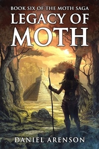  Daniel Arenson - Legacy of Moth - The Moth Saga, #6.