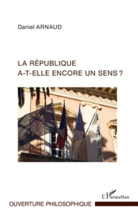 La république a-t-elle encore un sens ?
