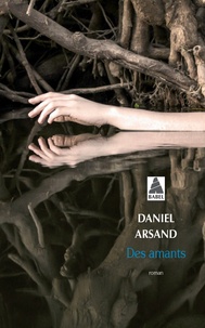 Daniel Arsand - Des amants.