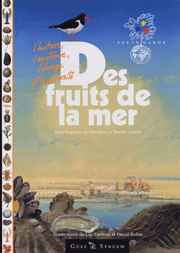 Daniel Aubin et Jean-Baptiste de Panafieu - Des fruits de la mer.