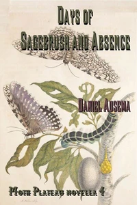 Days of Sagebrush and Absence