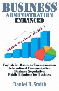 Business Administration Enhanced: Part 1