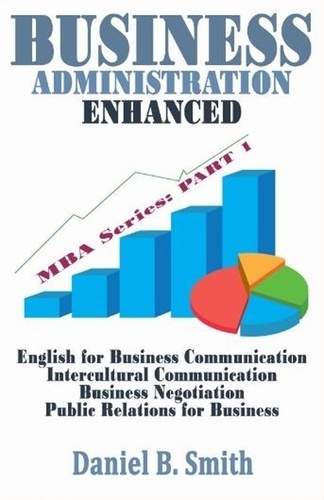 Daniel B. Smith - Business Administration Enhanced: Part 1.