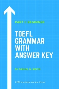  Daniel B. Smith - TOEFL Grammar With Answer Key Part I: Beginner.