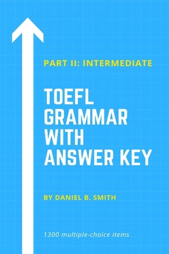  Daniel B. Smith - TOEFL Grammar With Answer Key Part II: Intermediate.