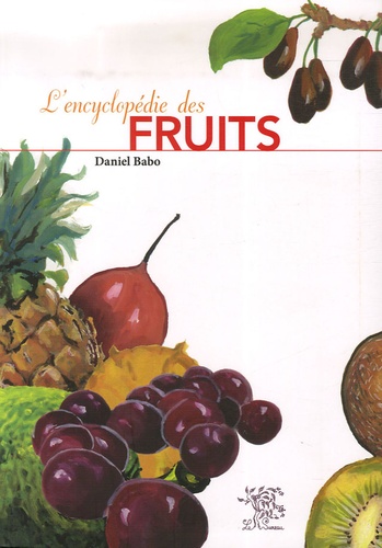 Daniel Babo - L'encyclopédie des fruits.