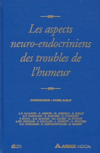 Daniel Bailly et  Collectif - Les Aspects Neuro-Endocriniens Des Troubles De L'Humeur.