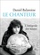 Le chanteur. Chansons