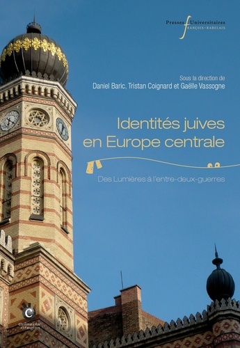 Identités juives en Europe centrale. Des Lumières à l'entre-deux-guerres