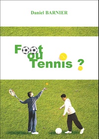 Daniel Barnier - Foot ou Tennis ?.