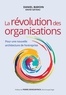 Daniel Baroin et David Gateau - La révolution des organisations - Pour une nouvelle architecture de l'entreprise.