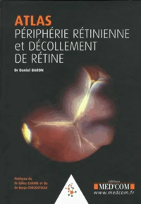 Atlas Périphérie rétinienne et décollement de rétine