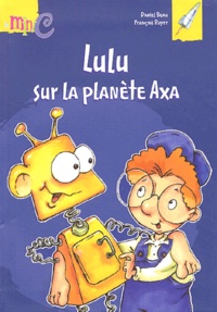 Daniel Beau et François Ruyer - Lulu sur la planète Axa.